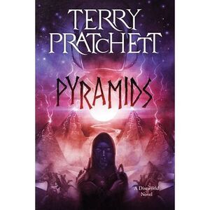 Pyramids: A Discworld Novel -- Terry Pratchett